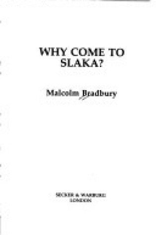 Cover of Why Come to Slaka?