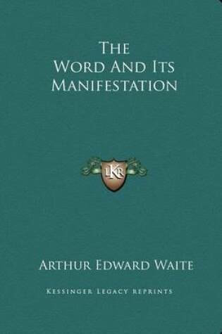 Cover of The Word and Its Manifestation