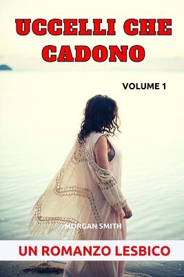 Book cover for Uccelli che cadono - Volume 1