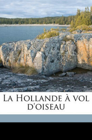 Cover of La Hollande a Vol D'Oiseau
