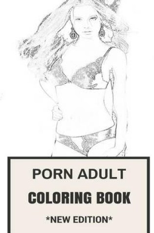Cover of Porn Adult Coloring Book