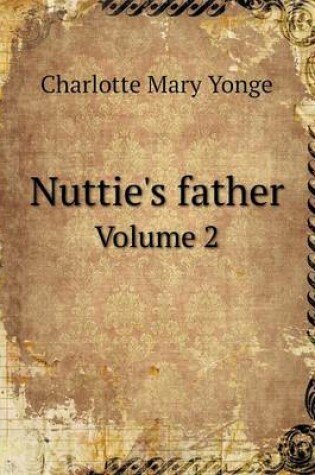 Cover of Nuttie's father Volume 2