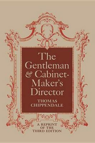 Cover of The Gentleman and Cabinet-Maker's Director