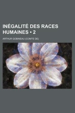 Cover of Inegalite Des Races Humaines (2)