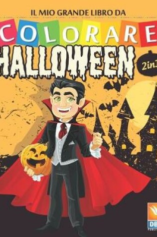 Cover of Il mio grande libro da colorare - Halloween - 2 in 1