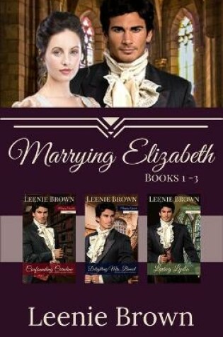 Cover of Marrying Elizabeth, Books 1-3 Compilation