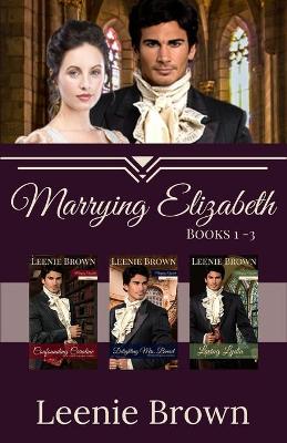 Book cover for Marrying Elizabeth, Books 1-3 Compilation