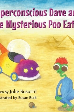 Cover of Superconscious Dave and the Mysterious Poo Eater