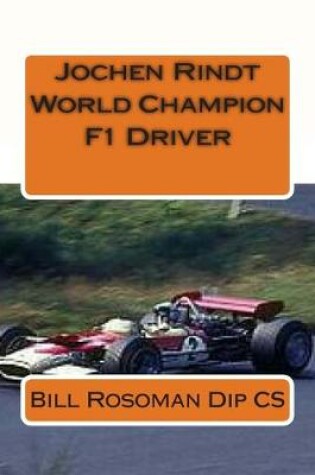 Cover of Jochen Rindt World Champion F1 Driver