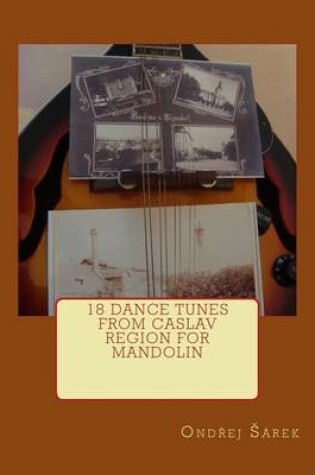 Cover of 18 Dance Tunes from Caslav Region for Mandolin