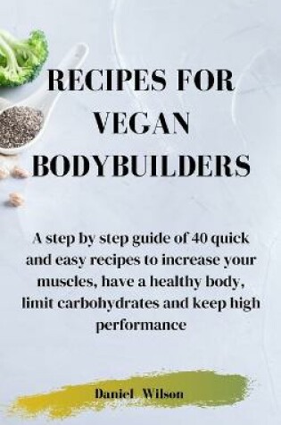 Cover of Recipes for Vegan Bodybuilders