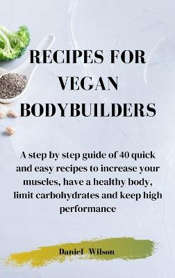 Book cover for Recipes for Vegan Bodybuilders