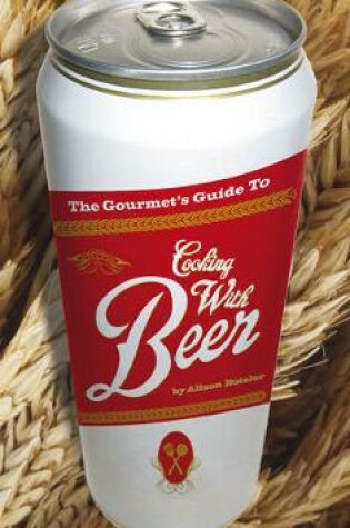 Cover of The Gourmet's Guide to Cooking with Beer