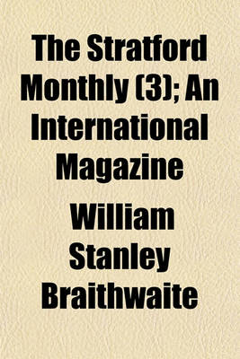 Book cover for Stratford Monthly (Volume 3); An International Magazine