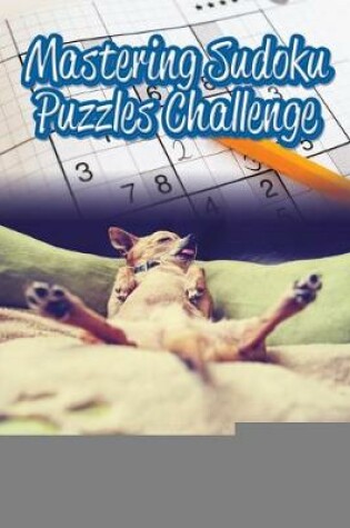 Cover of Mastering Sudoku Puzzles Challenge Vol 1