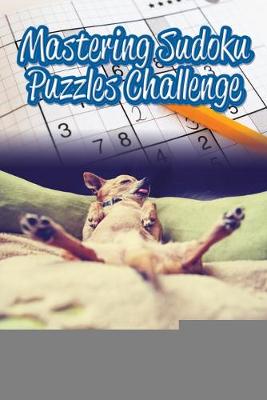 Book cover for Mastering Sudoku Puzzles Challenge Vol 1