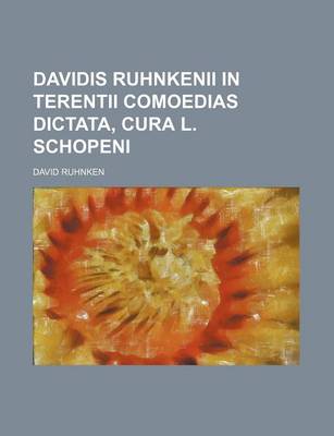 Book cover for Davidis Ruhnkenii in Terentii Comoedias Dictata, Cura L. Schopeni