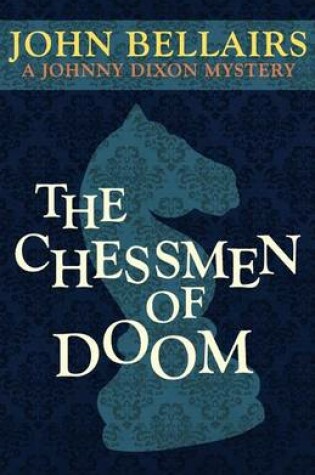 Cover of The Chessmen of Doom (a Johnny Dixon Mystery