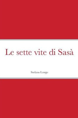 Cover of Le Sette Vite Di Sasa