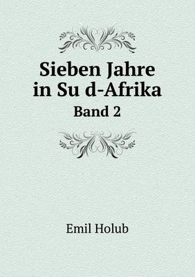 Book cover for Sieben Jahre in Su&#776;d-Afrika Band 2