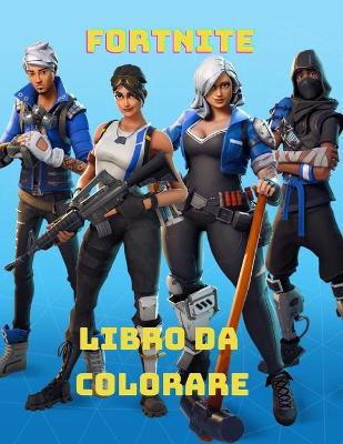 Book cover for Fortnite Libro da colorare