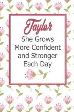 Cover of Taylor She Grows More Confident and Stronger Each Day