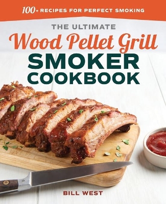 Book cover for The Ultimate Wood Pellet Grill Smoker Cookbook