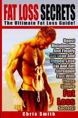 Book cover for Fat Loss Secrets - Chris Smith