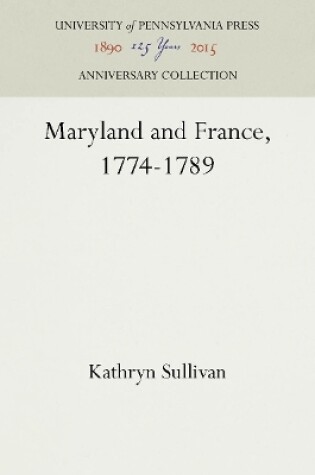 Cover of Maryland and France, 1774-1789