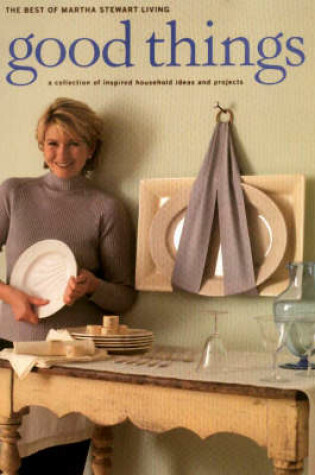 Cover of Martha Stewart Living Good Things