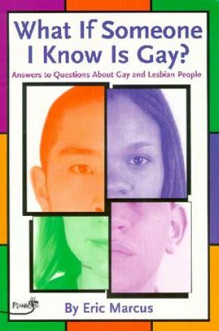 Cover of What If Someone I Know is Gay?