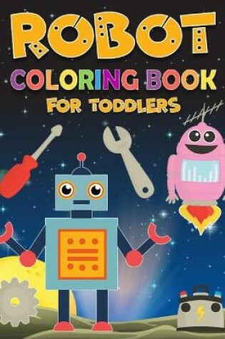 Cover of Robot coloring book for toddlers