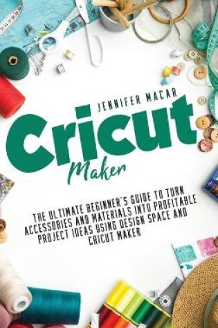 Cover of Cricut Maker