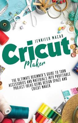 Book cover for Cricut Maker