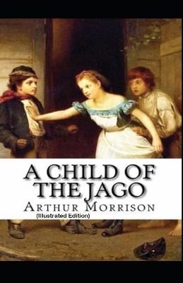 Book cover for A Child of the Jago By Arthur Morrison