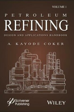 Cover of Petroleum Refining Design and Applications Handbook, Volume 1