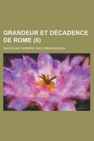 Cover of Grandeur Et Decadence de Rome (6)