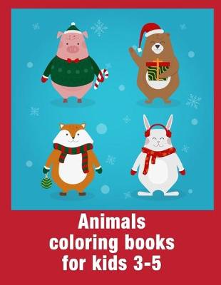 Cover of Animals coloring books for kids 3-5