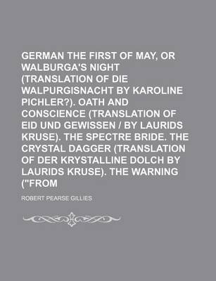 Book cover for German Stories (Volume 3); The First of May, or Walburga's Night (Translation of Die Walpurgisnacht by Karoline Pichler?). Oath and Conscience (Translation of Eid Und Gewissen - By Laurids Kruse). the Spectre Bride. the Crystal Dagger (Translation of Der