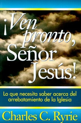 Cover of "!ven Pronto, Senor Jesus!"