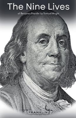 Book cover for The Nine Lives of Benjamin Franklin