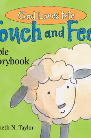 Cover of God Loves Me: Touch and Feel Bible Storybook