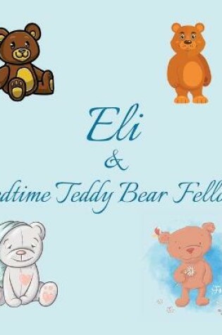 Cover of Eli & Bedtime Teddy Bear Fellows