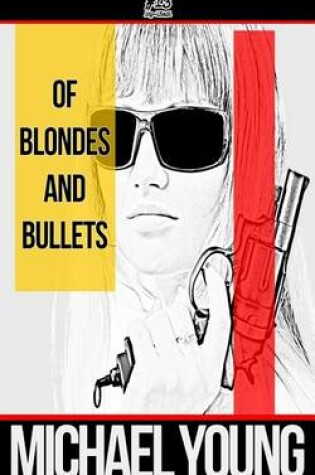 Cover of Of Blondes and Bullets