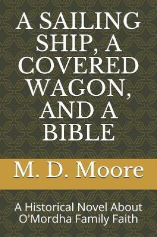 Cover of A Sailing Ship, a Covered Wagon, and a Bible