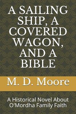 Book cover for A Sailing Ship, a Covered Wagon, and a Bible