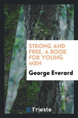 Book cover for Strong and Free, a Book for Young Men