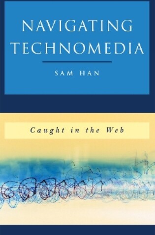 Cover of Navigating Technomedia