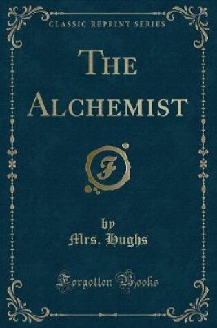 Cover of The Alchemist (Classic Reprint)