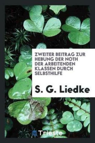 Cover of Zweiter Beitrag Zur Hebung Der Noth Der Arbeitenden Klassen Durch Selbsthilfe